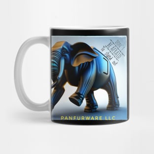 Don't be afraid to stand out. Be the Elephant Mug